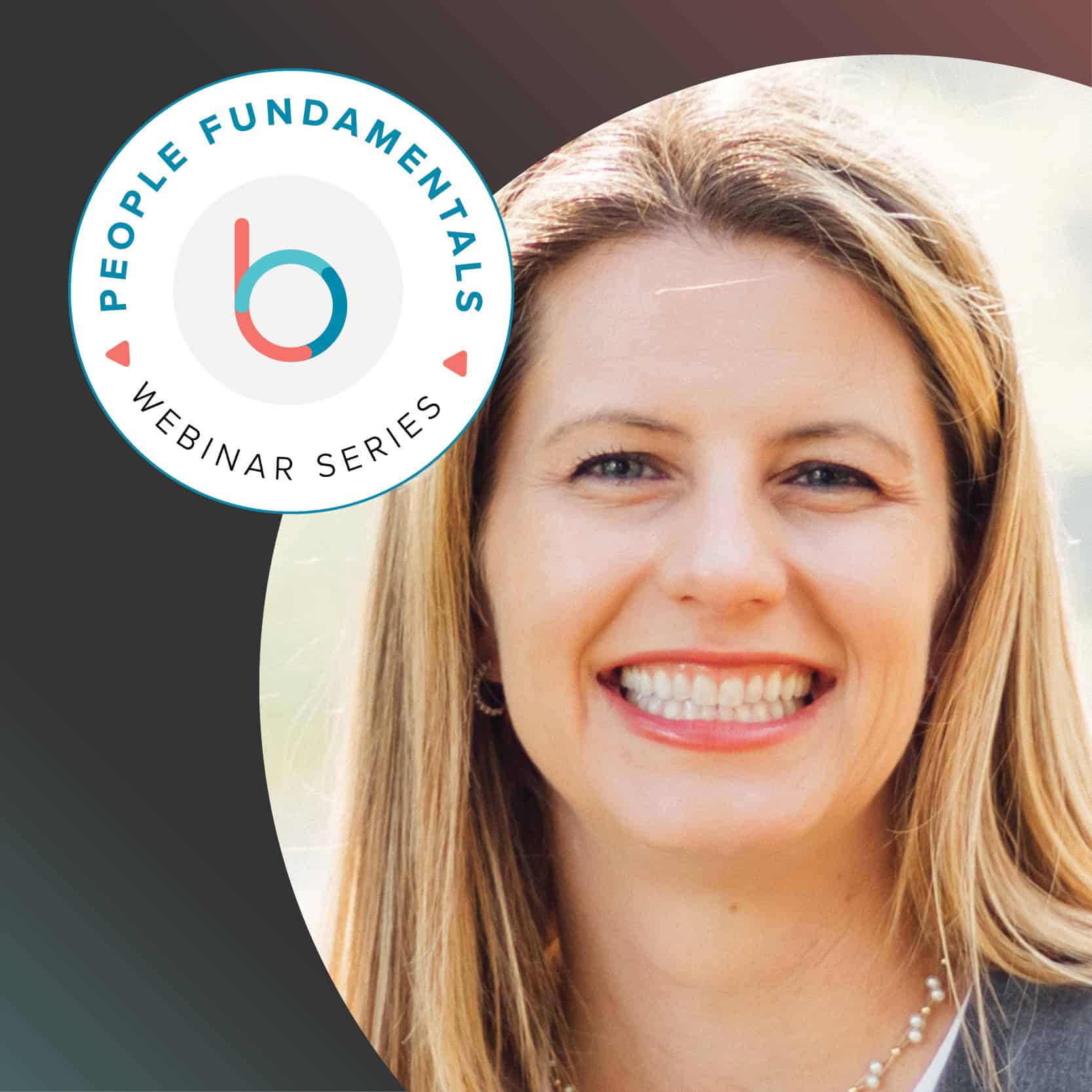 Betterworks People Fundamentals webinar with Stacia Garr