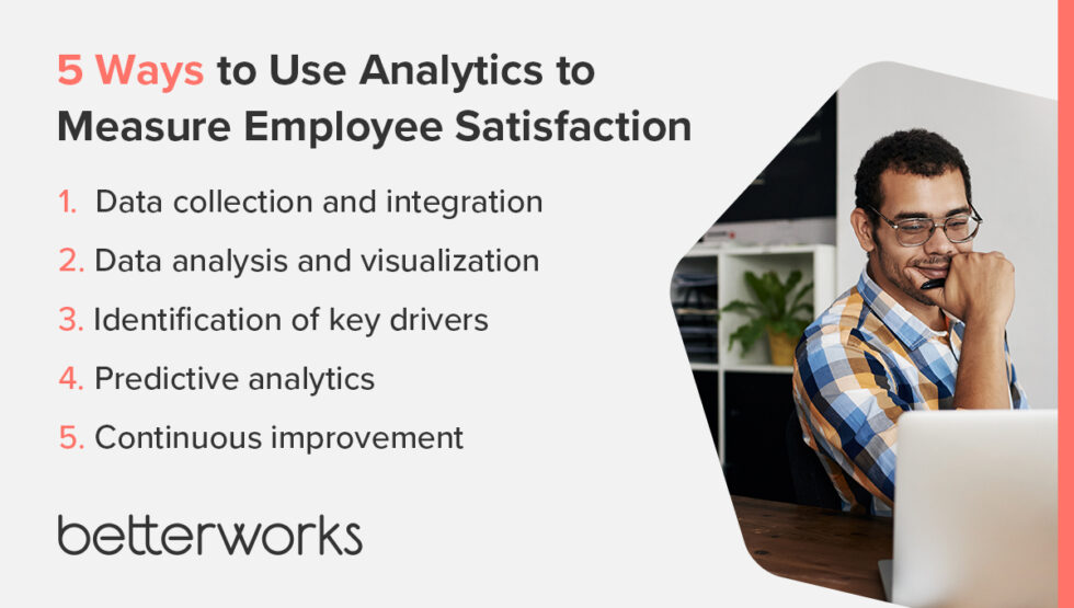 How to Measure Employee Satisfaction for Better Decisions Betterworks