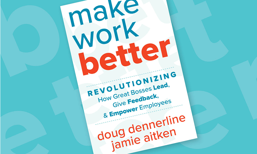 Make Work Better Make Work Better