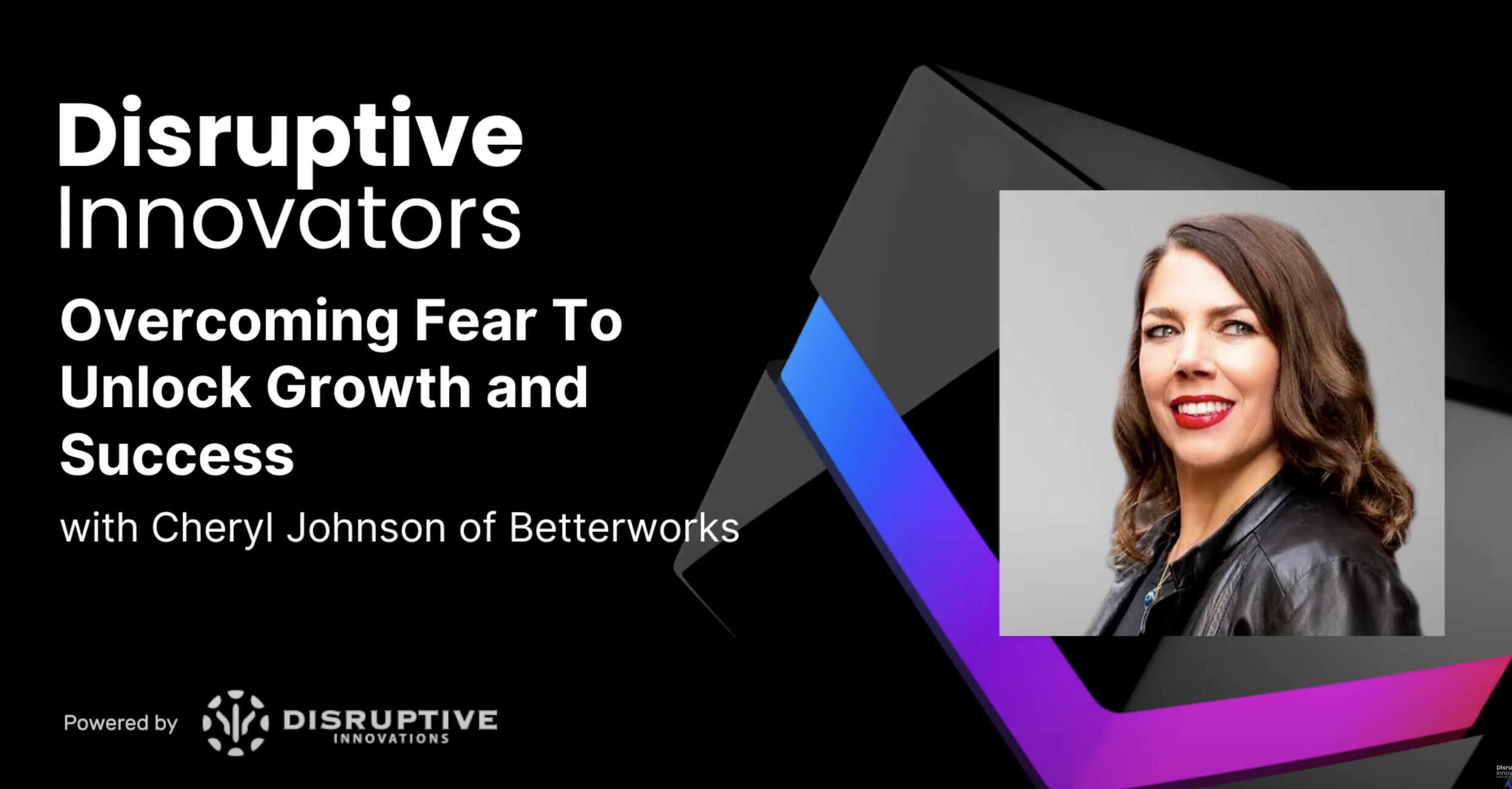 Overcoming Fear To Unlock Growth and Success with Cheryl Johnson of Betterworks