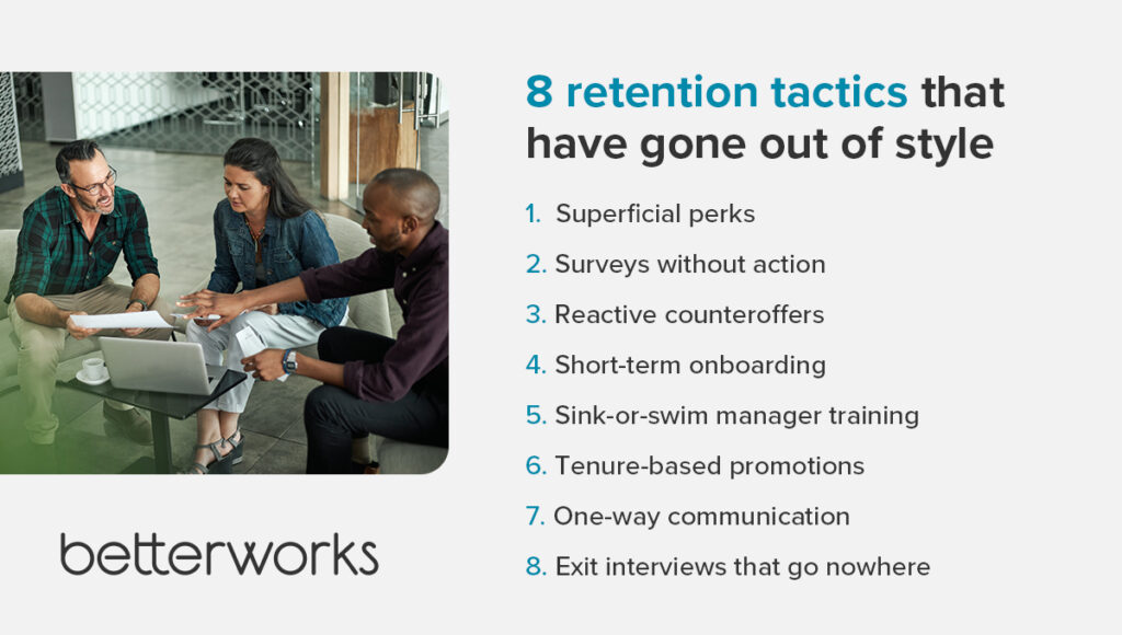 The headline is "8 retention tactics that have gone out of style."
• Superficial perks
• Surveys without action
• Reactive counteroffers
• Short-term onboarding
• Sink-or-swim manager training
• Tenure-based promotions
• One-way communication
• Exit interviews that go nowhere
